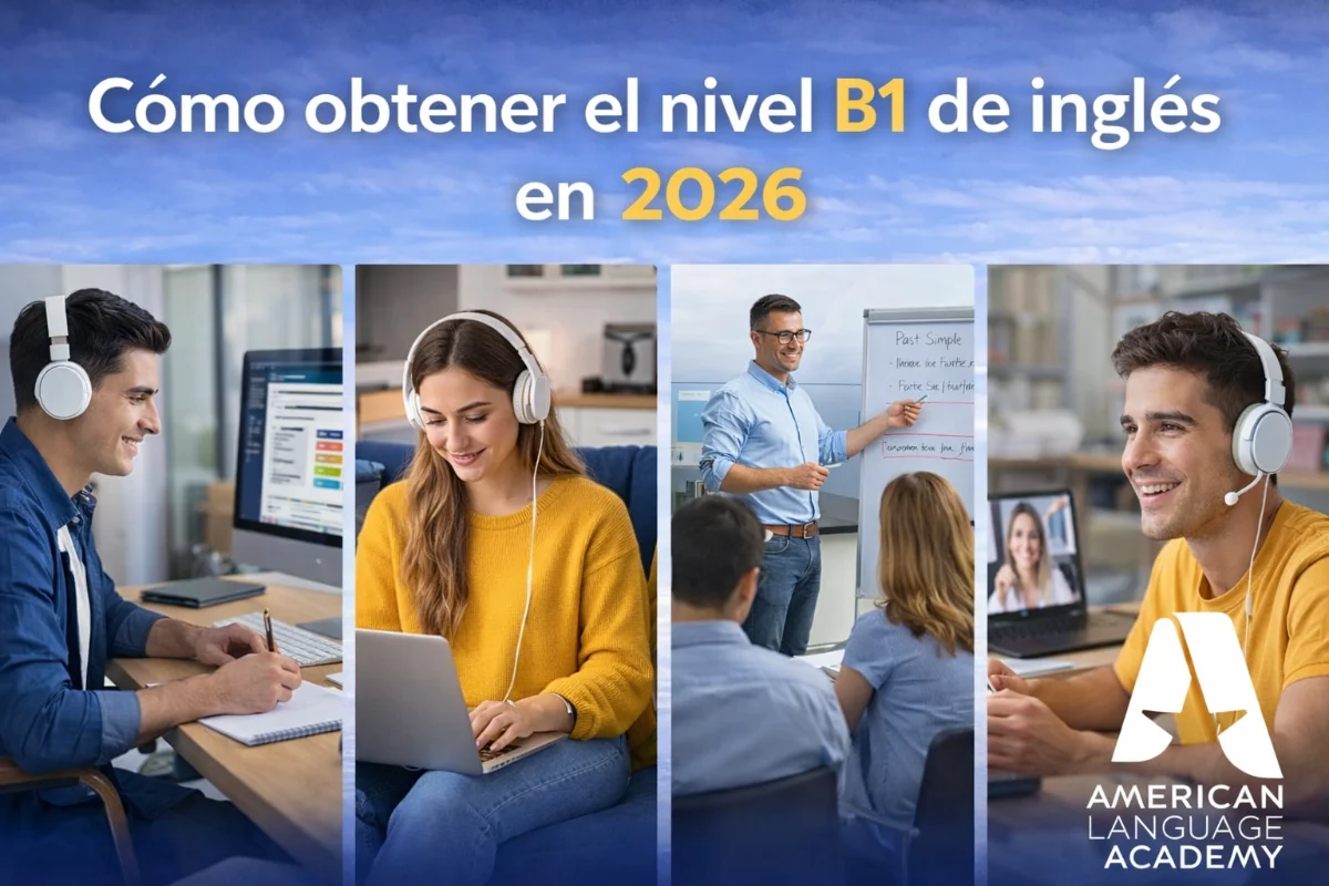 Cómo obtener el nivel B1 de inglés en 2026: guía completa paso a paso