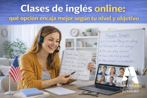Clases de inglés online qué opción encaja mejor según tu nivel y objetivo